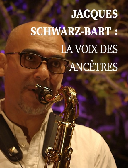 Jacques Schwarz-Bart : la voix des ancêtres