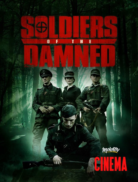 Molotov Channels Cinéma - Soldiers of the damned