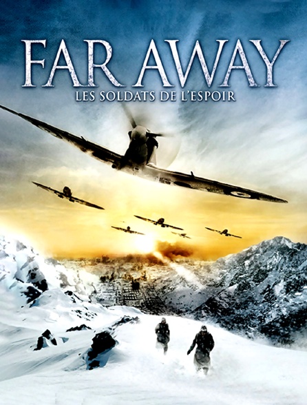 Far away : les soldats de l'espoir