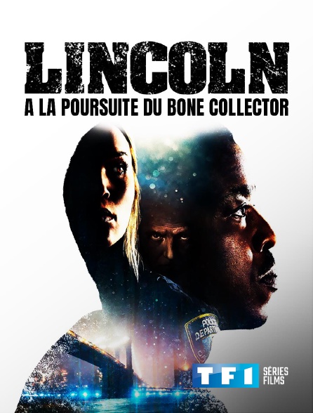 TF1 Séries Films - Lincoln : A la poursuite du Bone Collector