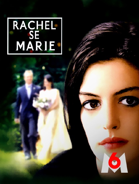 M6 - Rachel se marie