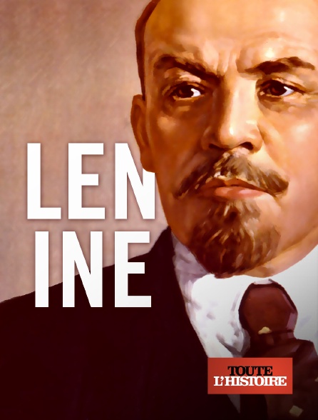 Toute l'histoire - Lénine