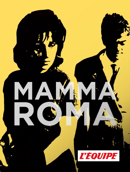 L'Equipe - Mamma Roma