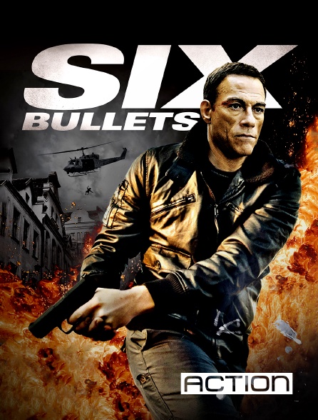 ACTION - 6 Bullets