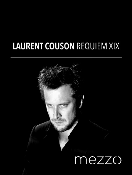 Mezzo - Laurent Couson : Requiem XIX