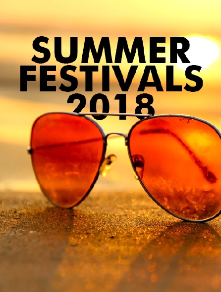 Summer festivals 2018