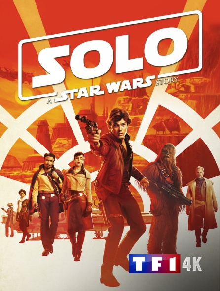 TF1 4K - Solo : A Star Wars Story