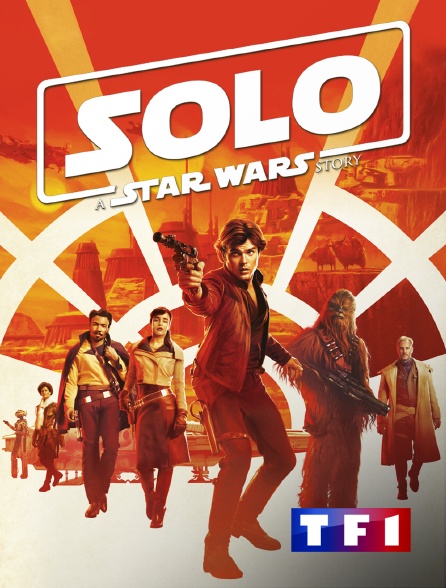 TF1 - Solo : A Star Wars Story