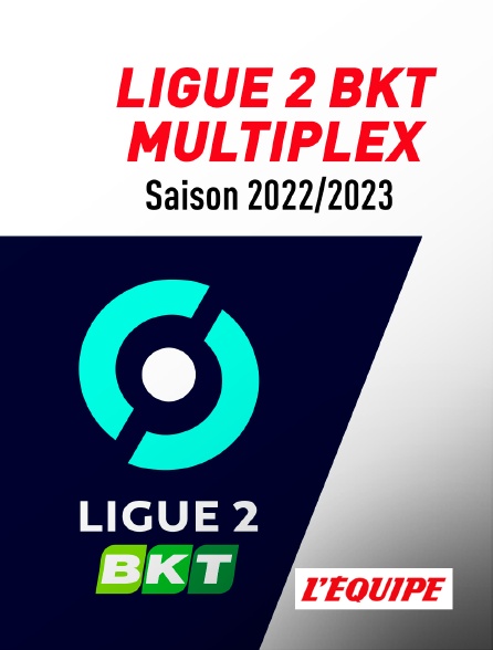 L'Equipe - Ligue 2 BKT - Multiplex