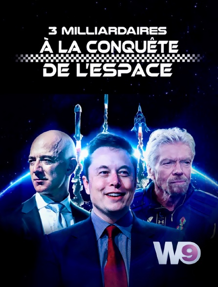 W9 - 3 milliardaires à la conquête de l'espace