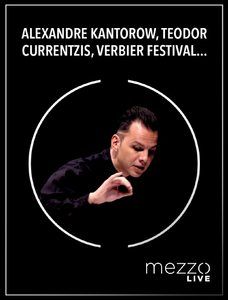 Mezzo Live HD - Alexandre Kantorow, Teodor Currentzis, Verbier festival Orchestra : Rachmaninov, Chostakovitch