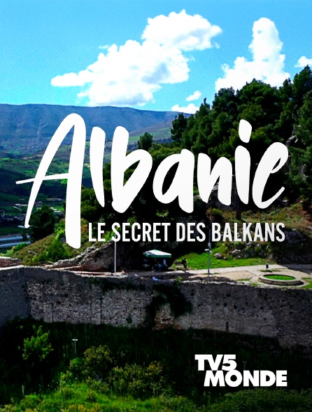 TV5MONDE - Albanie, le secret des Balkans