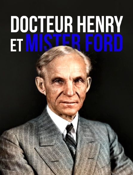 Docteur Henry et Mister Ford