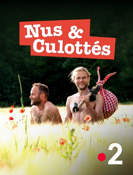 France 2 - Nus et culottés