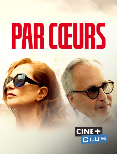 Ciné+ Club - Par coeurs