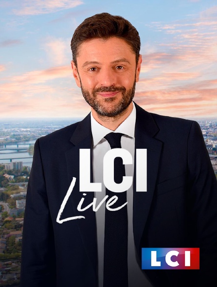 LCI - La Chaîne Info - LCI Live
