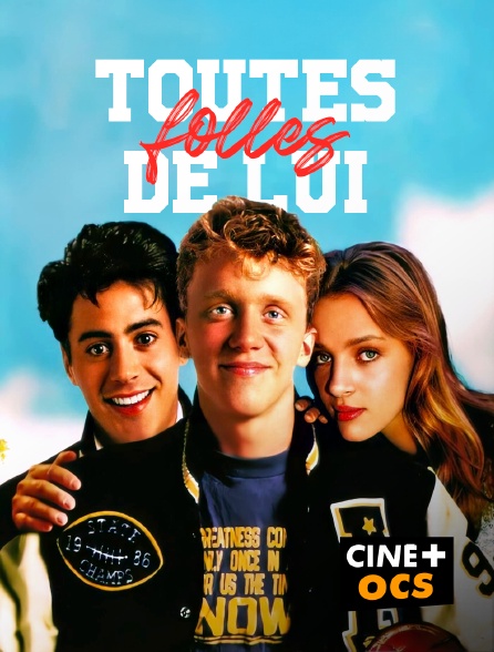 CINÉ Cinéma - Toutes folles de lui