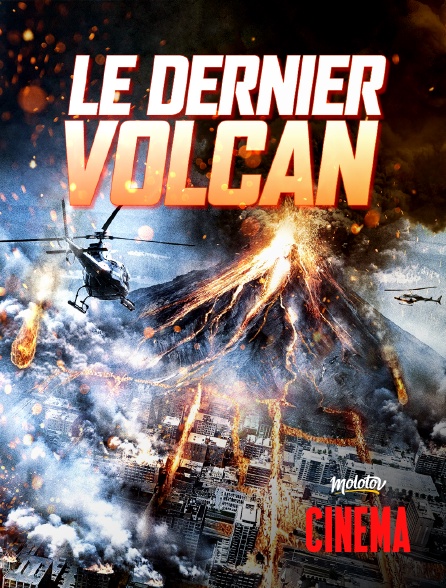 Molotov Channels Cinéma - Le dernier volcan