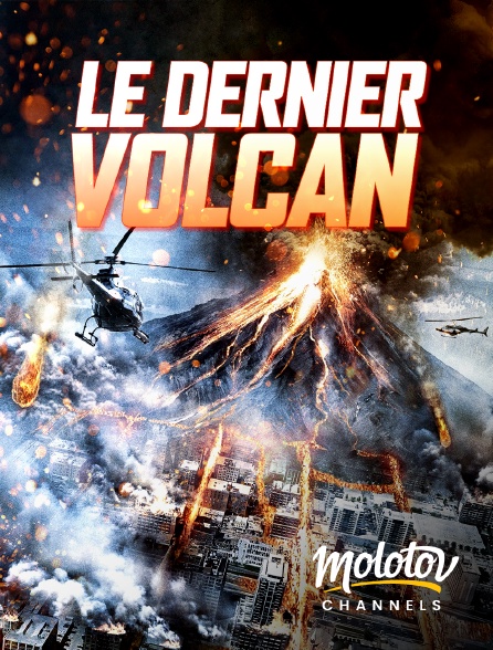 Molotov Channels - Le dernier volcan
