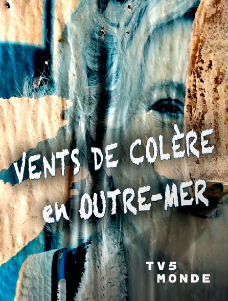 TV5MONDE - Vents de colère en Outre-mer
