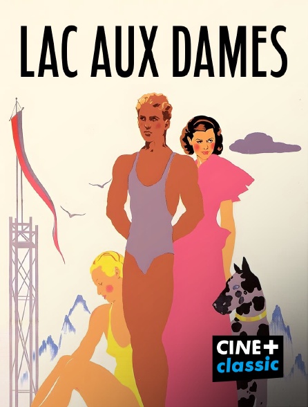 CINE+ Classic - Lac aux Dames