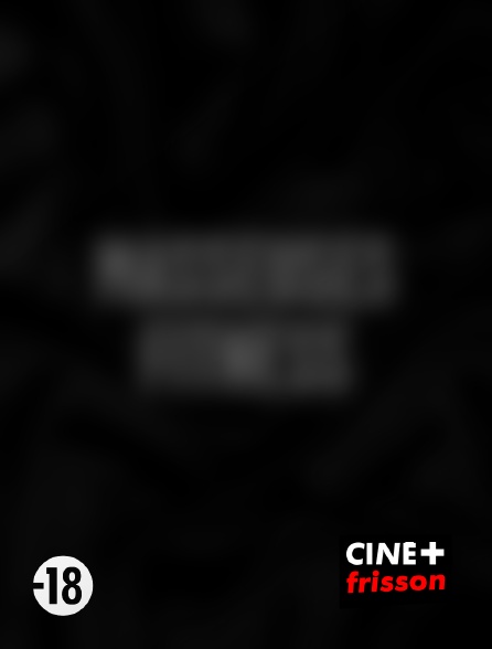 CINE+ Frisson - Masseuses fitness