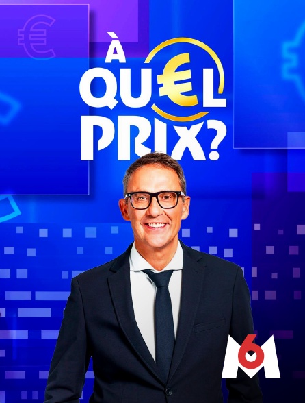M6 - A quel prix ?