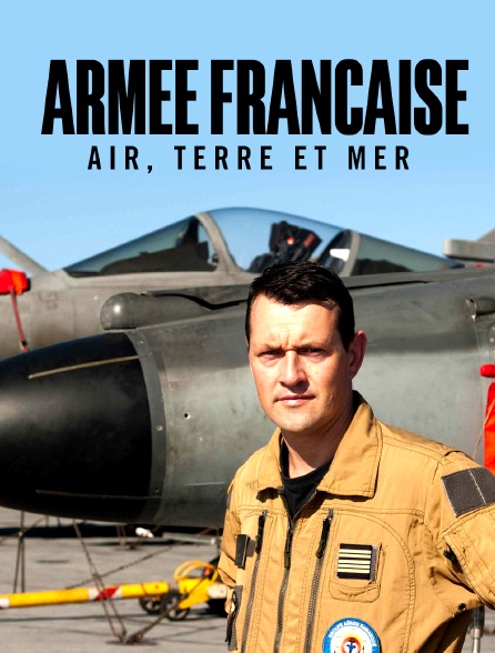 Armée française : air, terre et mer