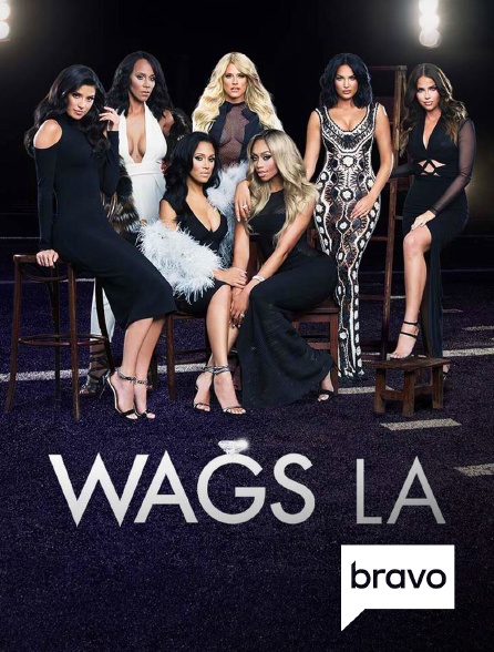 Bravo - WAGS LA