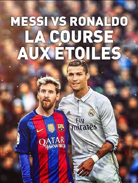 Messi vs Ronaldo : la course aux étoiles