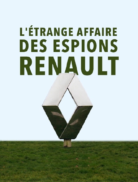 L'étrange affaire des espions de Renault