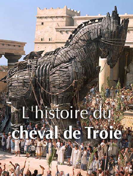 L'histoire du cheval de Troie