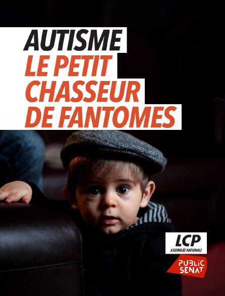 LCP Public Sénat - Autisme : le petit chasseur de fantômes