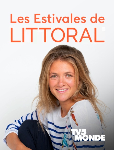 TV5MONDE - Les Estivales de Littoral