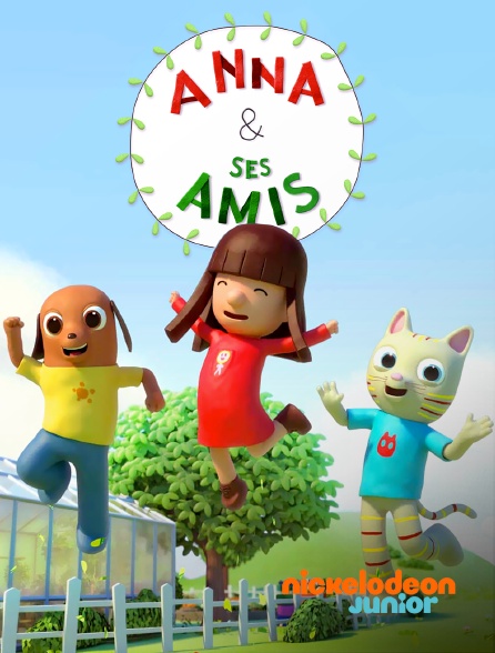 Nickelodeon Junior - Anna et ses amis