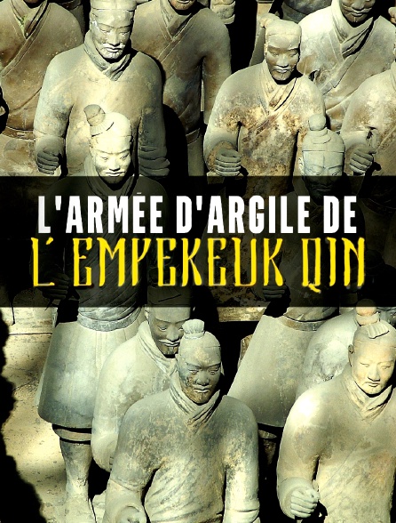 L'armée d'argile de l'empereur Qin