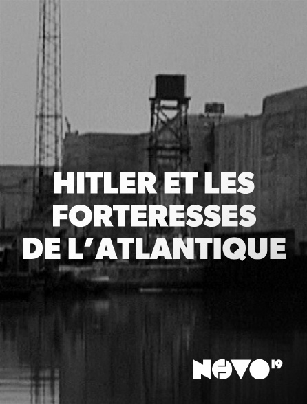 NOVO19 - Hitler et les forteresses de l'Atlantique