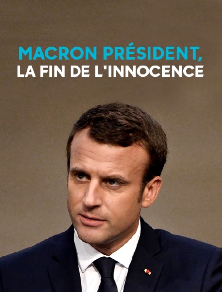 Macron président, la fin de l'innocence
