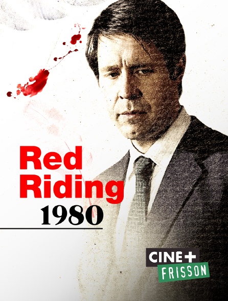 Ciné+ Frisson - Red riding : 1980