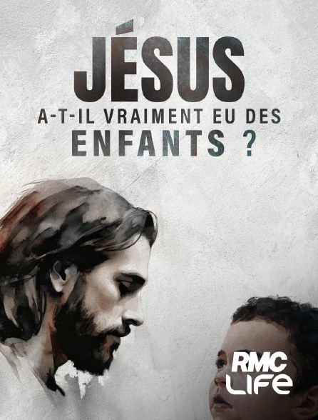 RMC Life - Jésus a-t-il vraiment eu des enfants ?