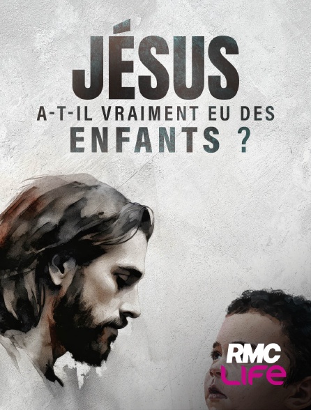 RMC Life - Jésus a-t-il vraiment eu des enfants ?