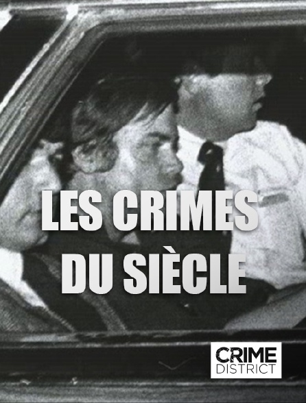 Crime District - Les crimes du siècle