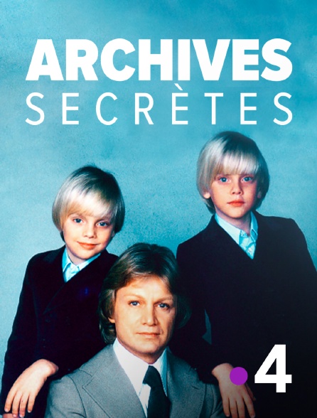 France 4 - Archives secrètes
