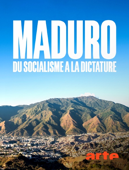 Arte - Maduro, du socialisme à la dictature