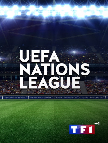 TF1 +1 - Ligue des Nations UEFA