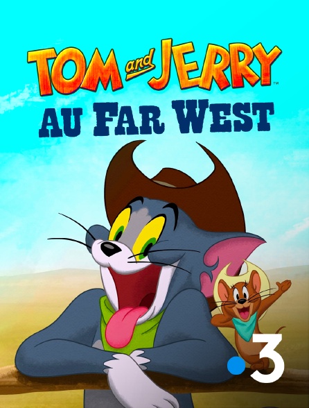 France 3 - Tom & Jerry au Far West