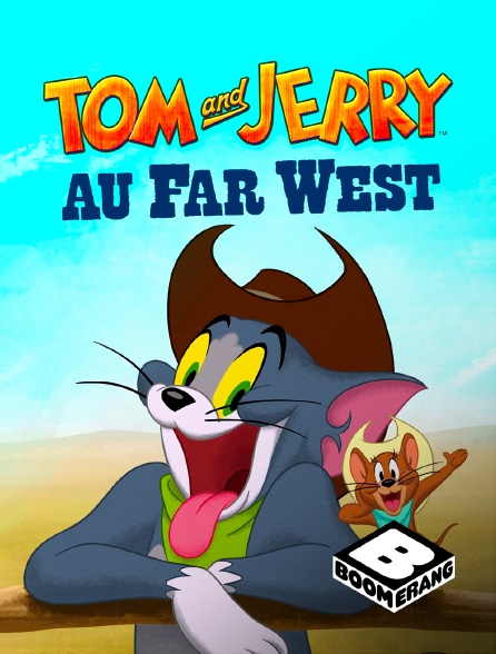 Boomerang - Tom & Jerry au Far West