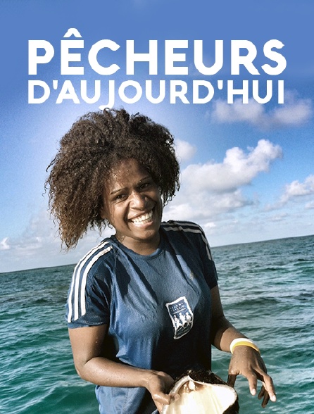 Pêcheurs d'aujourd'hui