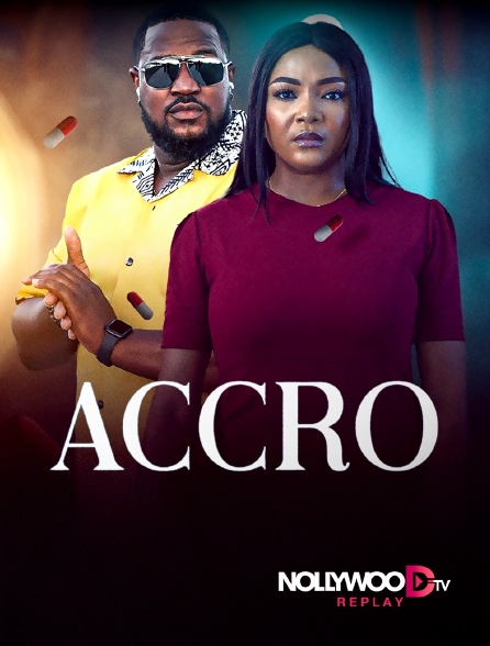 Nollywood Replay - Accro