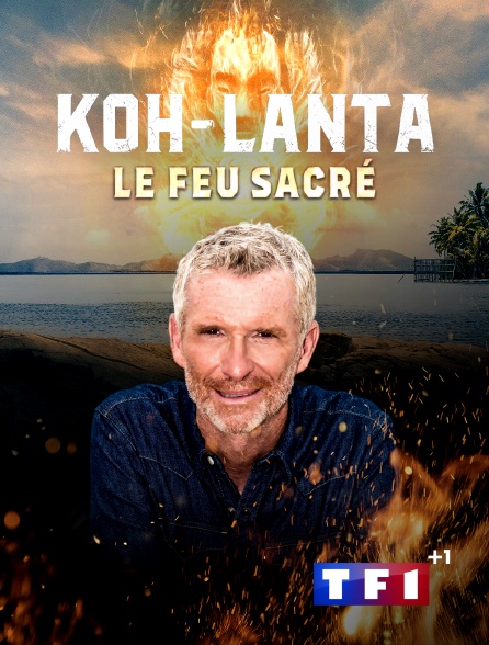 TF1 +1 - Koh-Lanta : Le Feu Sacré